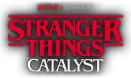 Stranger Things: Catalyst